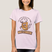 僕はちょうどMacNチーズを食べに来た Tシャツ (正面)