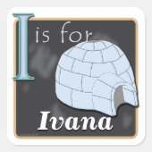 僕はイグルーの為だイヴァナの為だ スクエアシール (正面)