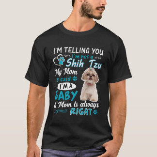 僕はシーズー(犬)じゃないって言ってるんだママが言った Tシャツ