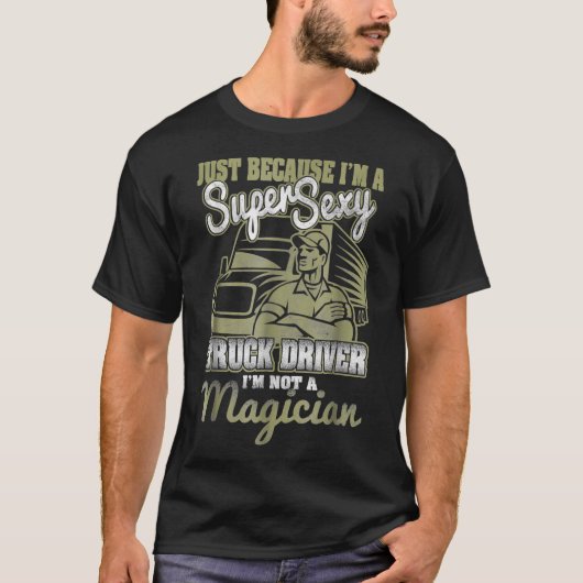 僕はゼイすごいトラックの運転手はマジシャンじゃない Tシャツ (正面)