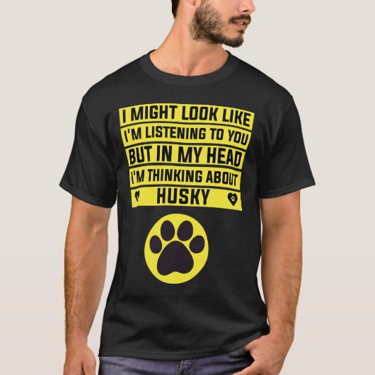 僕はハスキー考えを好んでおもしろいいる Tシャツ (正面)