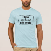 僕はパパの冗談最高のだけ言う Tシャツ (正面)