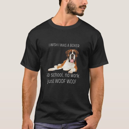 僕はボクサー犬だったらいいのに学校に行かないで Tシャツ (正面)