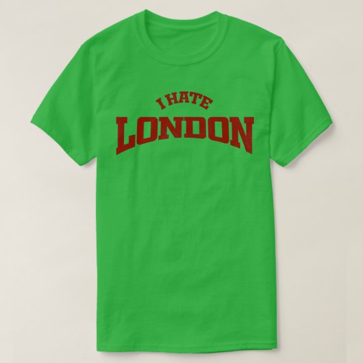僕はロンドンが嫌いだ Tシャツ (デザイン正面)