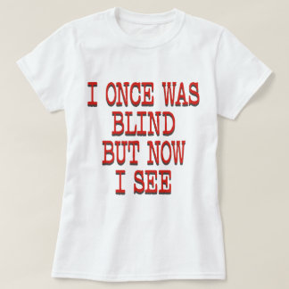 僕は一度目が見えなかった Tシャツ