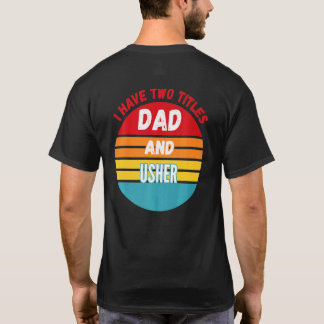 僕は二つの肩書パパとアッシャーを持っている Tシャツ