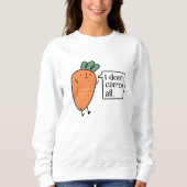 僕は全部ニンジンはしない スウェットシャツ (正面)