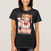 僕は君のアニメ風変わりよりクリエイティブが高いわけじゃない Tシャツ (正面)