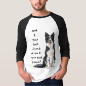 「僕は君の最高の友人、僕は君の友最高の人だ」 Tシャツ (正面)