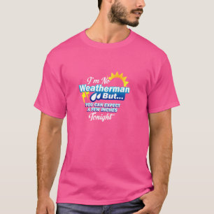 僕は天気予報は苦手だが数インチは期待できる Tシャツ