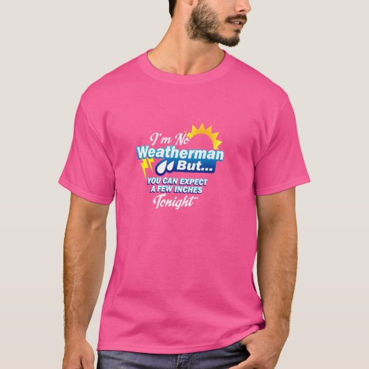 僕は天気予報は苦手だが数インチは期待できる Tシャツ (正面)