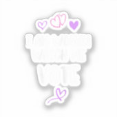 僕は女で投票を見ている シール (正面)