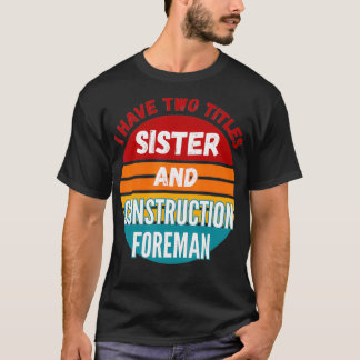 僕は姉妹号と建築職長を二名持っている Tシャツ