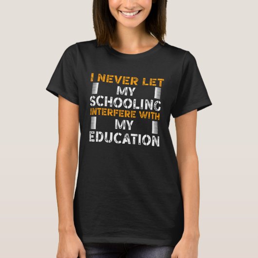 僕は学校へ行って教育者の邪魔をせぬ Tシャツ (正面)