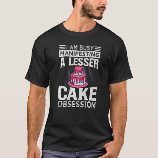 僕は小さい忙しケーキの執着を示している Tシャツ (正面)