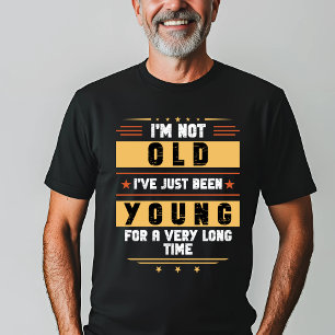 「僕は年じゃない、久しぶりに若い」Tシャツ Tシャツ