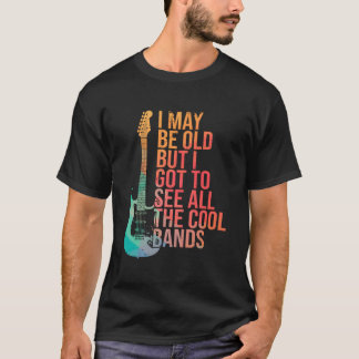 僕は年をとったかもしれないけど最高のバンドを見てきた ギター Tシャツ