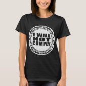 僕は従わな#USAPatriotGraphics © Tシャツ (正面)