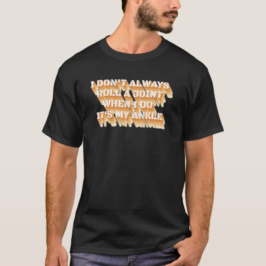 僕は必ずしも転が関節の皮肉ではない Tシャツ (正面)