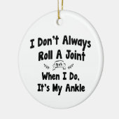 僕は必ず転が関節を持っているわけではないが、そうすればそれは僕のものだ セラミックオーナメント (左)