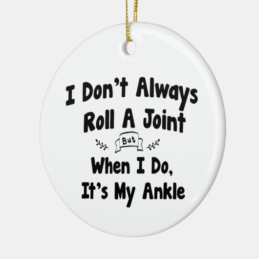 僕は必ず転が関節を持っているわけではないが、そうすればそれは僕のものだ セラミックオーナメント (左)