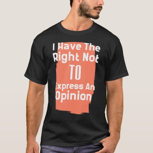 僕は意見を言わない表現権利がある Tシャツ (正面)