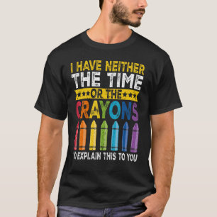 僕は時間も狂人の皮肉も無おもしろいい Tシャツ