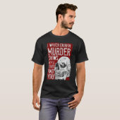 僕は殺人番組を見ると彼らは君を見つけない Tシャツ (正面フル)