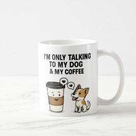 「僕は犬とコーヒーにしか話しかけない」 - コーヒーマグカップ