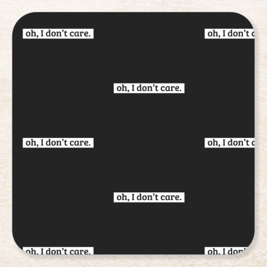 僕は皮肉気になメッセージは気にない スクエアペーパーコースター (正面)