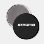 僕は皮肉気になメッセージは気にない マグネット (正面/裏面)