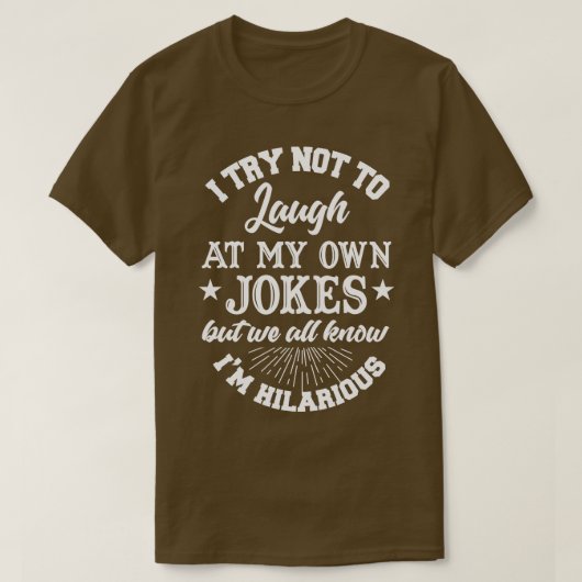 僕は自分の冗談を笑わないようにしている Tシャツ (デザイン正面)