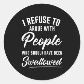 僕は議論するべきだった人々と議論するのを拒む ラウンドシール (正面)