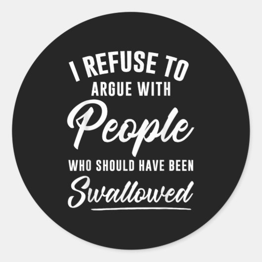 僕は議論するべきだった人々と議論するのを拒む ラウンドシール (正面)