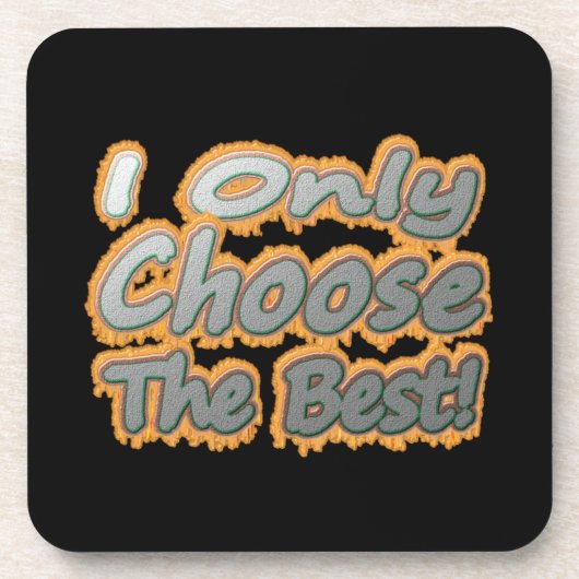 「僕は選ぶだけ最高のだ!」 かわいいデザイン。買今 コースター (正面)