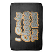 「僕は選ぶだけ最高のだ!」 かわいいデザイン。買今 バスマット (正面縦)