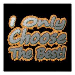 「僕は選ぶだけ最高のだ!」 かわいいデザイン。買今 ポスター