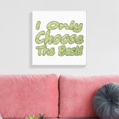 「僕は選ぶだけ最高のだ!」 デザイン.買今 キャンバスプリント (インサイチュ (リビング))