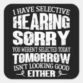 僕は選んで聴いている、君は聞いていなかった厳選された スクエアシール (正面)