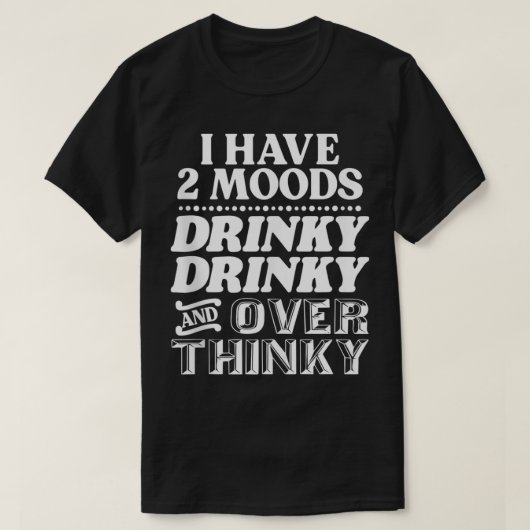僕は酒を飲む気が二つ、頭が悪おもしろいい Tシャツ (デザイン正面)