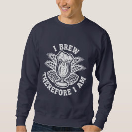僕は醸造する故に造る スウェットシャツ