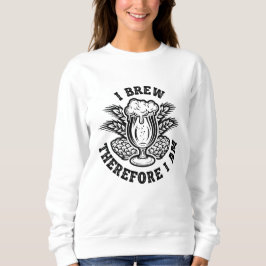 僕は醸造する故に造る スウェットシャツ