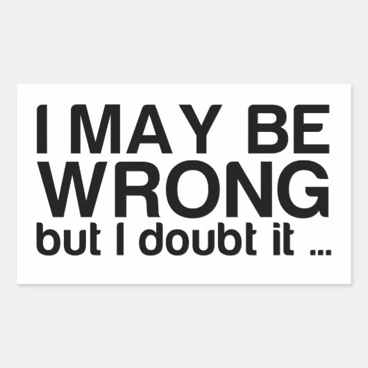 僕は間違っているかもしれないが疑っている 長方形シール (正面)