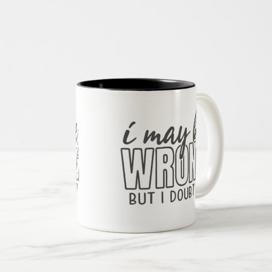 僕は間違っているかもしれないが、疑わしいよおもしろい。 ツートーンマグカップ (正面右)