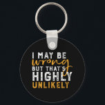 僕は間違っているかもしれないが、皮肉は非常に少おもしろいない キーホルダー<br><div class="desc">私は間違っているかもしれないが、それは非常に可能性が高い。引用文おもしろいデザインユーモア、皮肉、パ楽しむン、ジョークや気の利いた皮肉なことわざの人々。このカッコいいタイポグラフィ商品は素晴らしおもしろいを広げて笑う。今日は誰かをスマイルする。友達素晴らしや家族のためのクリスマスプレゼントと誕生日プレゼント。</div>