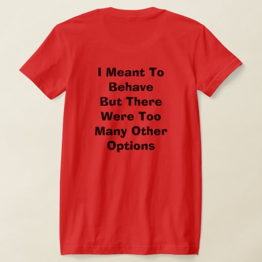 僕はTシャツを行儀よくするつもりだった Tシャツ (レイダウン裏面)