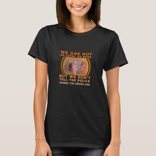僕らは犬ほど忠実ではない Tシャツ (正面)