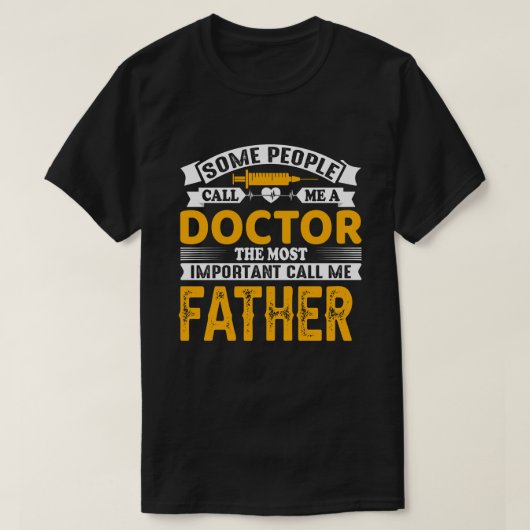 僕を医者の父と呼ぶ者がある Tシャツ (デザイン正面)