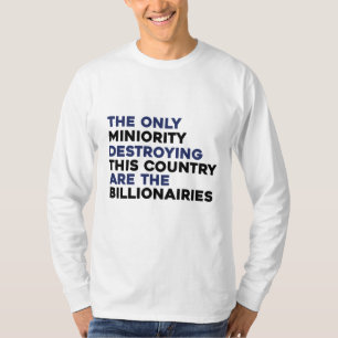 億万長者が国の政治を破壊 Tシャツ
