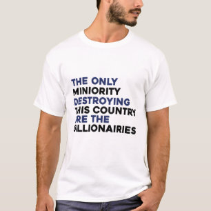 億万長者が国の政治シャツを破壊 Tシャツ